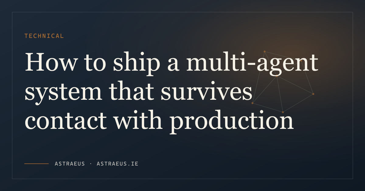 How to ship a multi-agent system that survives contact with production banner